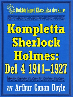 cover image of Kompletta Sherlock Holmes. Del 4 - åren 1911-1927